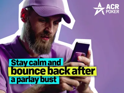 Stay calm and bounce back after a parlay bust.