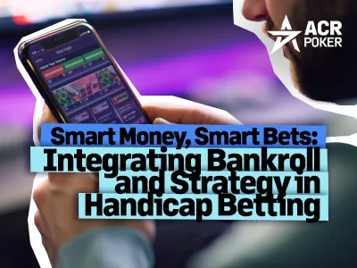 Combining Bankroll Management with Handicap Betting Strategy